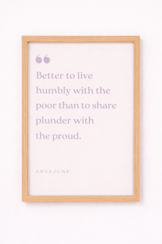 Better to Live Humbly Framed Print | Anya June